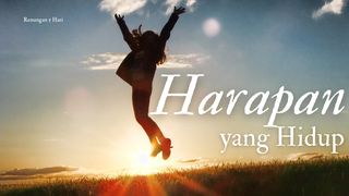 Harapan Yang Hidup Matius 1:20 Terjemahan Sederhana Indonesia