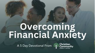 Overcoming Financial Anxiety: A 5-Day Devotional 1 Corinthians 4:2 Christian Standard Bible