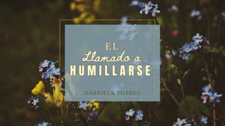 El Llamado a Humillarse 1 Pedro 5:6 Nueva Versión Internacional - Español
