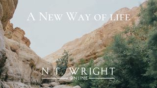 A New Way of Life With N.T. Wright Matthew 5:33-37 American Standard Version