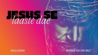 Jesus se Laaste Dae MATTHÉÜS 21:21-22 Afrikaans 1933/1953