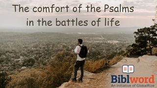 The Comfort of the Psalms in the Battles of Life Revelation 1:12-18 New Living Translation