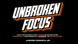 Unbroken Focus Matthew 16:23-25 English Standard Version 2016