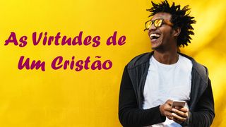 As Virtudes De Um Cristão 1 João 4:16 Nova Bíblia Viva Português