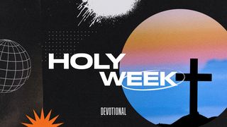 Holy Week Devotional Matthew 12:40 American Standard Version