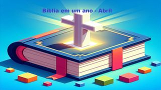 Bíblia em um Ano - Abril Lucas 18:38, 40-42 Almeida Revista e Atualizada