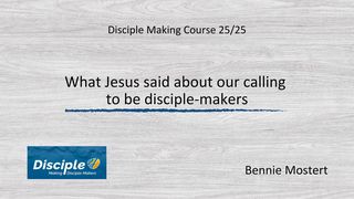 What Jesus Said About Our Calling to Be Disciple-Makers Luke 10:2 New American Standard Bible - NASB 1995