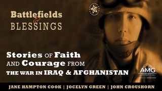 Stories of Faith and Courage From War in Iraq and Afghanistan Psalms 103:15-16 New American Standard Bible - NASB 1995