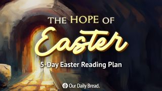 The Hope of Easter | 5-Day Easter Reading Plan Psalms 2:11 New International Version