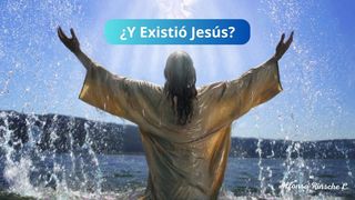 ¿Y Existe Jesús? San Juan 1:2-3 Reina Valera Contemporánea