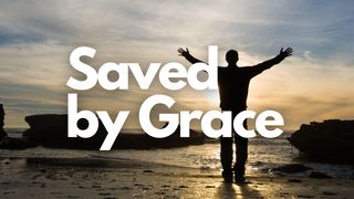 Saved by Grace Romans 3:24-25 Amplified Bible