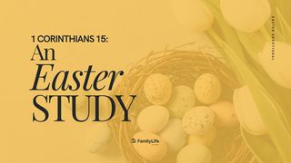 1 Corinthians 15: An Easter Study 1 Corinthians 15:2 New International Version