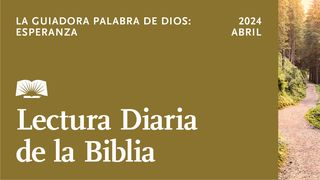 Lectura Diaria de la Biblia de abril de 2024. La guiadora palabra de Dios: Esperanza Isaías 54:10 Nueva Versión Internacional - Español