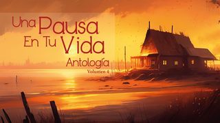 Una pausa en tu vida Antología San Juan 5:39 Reina Valera Contemporánea