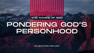 The Names of God Genesis 16:1-16 The Message