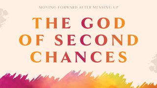 The God of Second Chances Jonah 2:1 New International Version