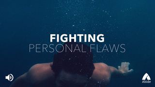 Fighting Personal Flaws Proverbs 11:2 King James Version