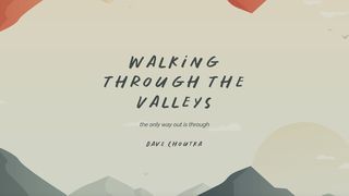 Walking Through the Valleys Exodus 14:13-22 English Standard Version 2016