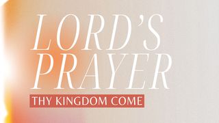 Lord's Prayer: Thy Kingdom Come Isaiah 9:5 King James Version