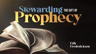Stewarding the Gift of Prophecy 1 Corinthians 14:4 New Living Translation