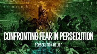 Confronting Fear in Persecution Acts 28:25 New Century Version