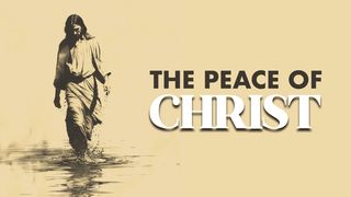 The Peace of Christ Colossians 3:16-17 Amplified Bible