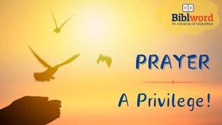 Prayer, a Privilege! 1 Kings 19:1-20 King James Version