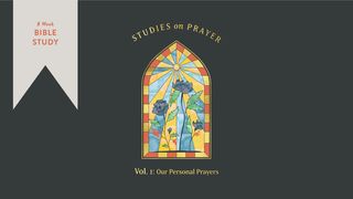 Studies on Prayer: Vol. 1 1 Kings 3:4-5 The Message