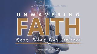 Know What You Believe: A 5-Day Devotional for Unwavering Faith Genesis 15:5 New Living Translation