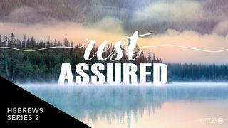 Rest Assured Hebrews 3:12-13 English Standard Version 2016