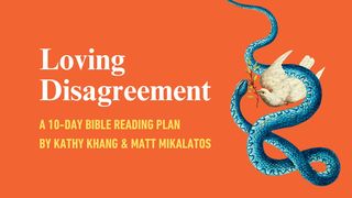 Loving Disagreement: A 10-Day Bible Reading Plan by Kathy Khang and Matt Mikalatos 2 Timothy 2:22-26 The Message