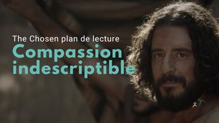 Compassion indescriptible Marc 1:15 Parole de Vie 2017