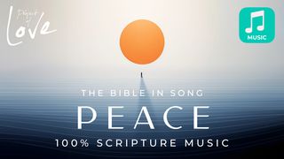 Music: God's Peace Psalms 46:1-3 The Message