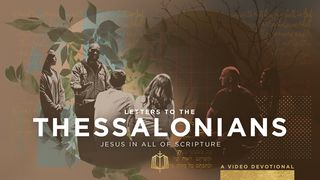 1 & 2 Thessalonians: Stand Firm in the Faith | Video Devotional 1 Thessalonians 2:13-15 New International Version