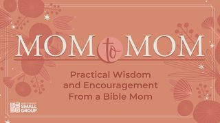 Mom to Mom 1 Corinthians 11:1 New Living Translation
