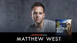 Matthew West - Into The Light San Juan 10:19-20 Reina Valera Contemporánea