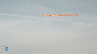 Knowing God’s Heart 1 John 4:2-3 The Message
