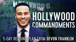 The Hollywood Commandments By DeVon Franklin Romans 12:4-8 The Message