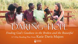 Daring To Hope: 5-Day Devotional By Katie Davis Majors Isaiah 55:8-11 English Standard Version 2016