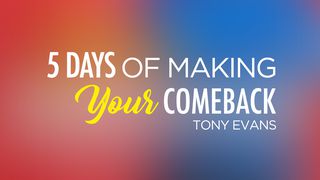 5 Days of Making Your Comeback 1 Samuel 1:17 New International Version