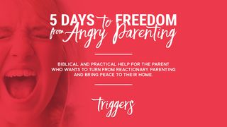 5 Days To Freedom From Angry Parenting Romans 12:19-21 New International Version