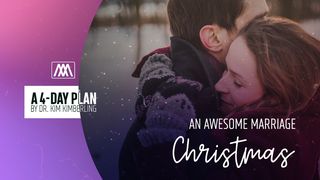 An Awesome Marriage Christmas Matthew 2:1-2 The Message