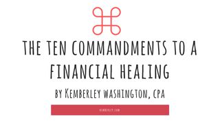 The Ten Commandments To Financial Healing Matthew 22:15-33 The Message