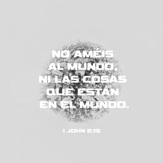 1 Juan 2:15-16 RVR1960