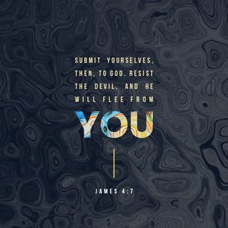 James 4:7-9 - Submit yourselves therefore to God. Resist the devil, and he will flee from you. Draw near to God, and he will draw near to you. Cleanse your hands, you sinners, and purify your hearts, you double-minded. Be wretched and mourn and weep. Let your laughter be turned to mourning and your joy to gloom.