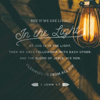 1 John 1:7-10 - But if we are living in the light, as God is in the light, then we have fellowship with each other, and the blood of Jesus, his Son, cleanses us from all sin.
If we claim we have no sin, we are only fooling ourselves and not living in the truth. But if we confess our sins to him, he is faithful and just to forgive us our sins and to cleanse us from all wickedness. If we claim we have not sinned, we are calling God a liar and showing that his word has no place in our hearts.