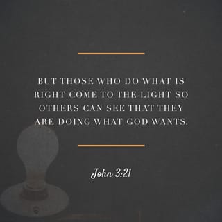 John 3:19-21 NCV