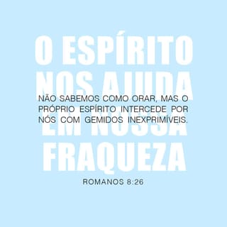 Romanos 8:26-27 NTLH