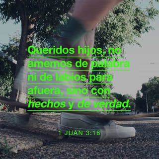 1 Juan 3:18 RVR1960