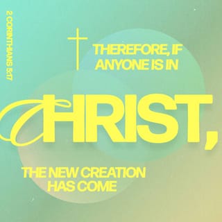 2 Corinthians 5:17-18 - Therefore, if anyone is in Christ, he is a new creation. The old has passed away; behold, the new has come. All this is from God, who through Christ reconciled us to himself and gave us the ministry of reconciliation